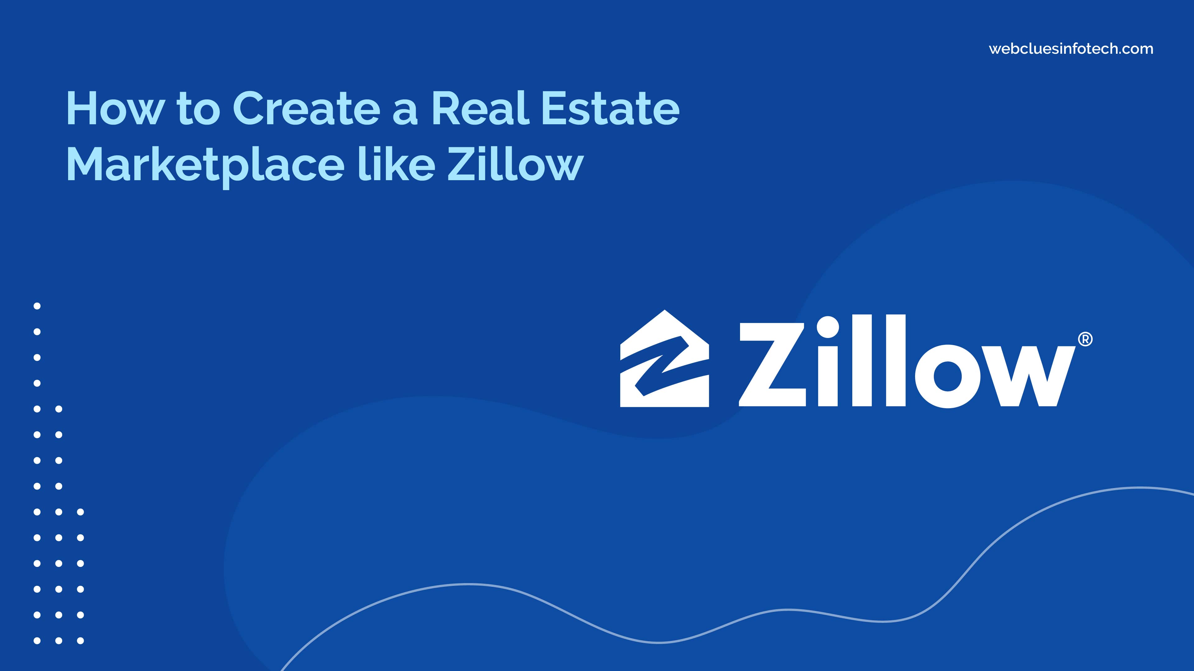 How to Create A Real Estate Marketplace Like Zillow?