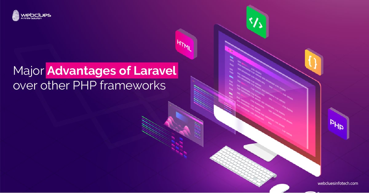 Major advantages of Laravel over other PHP frameworks