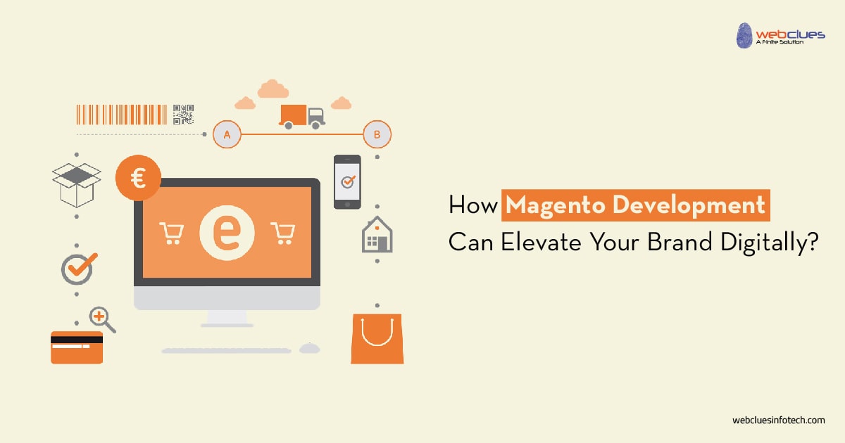 How Magento Development Can Elevate Your Brand Digitally