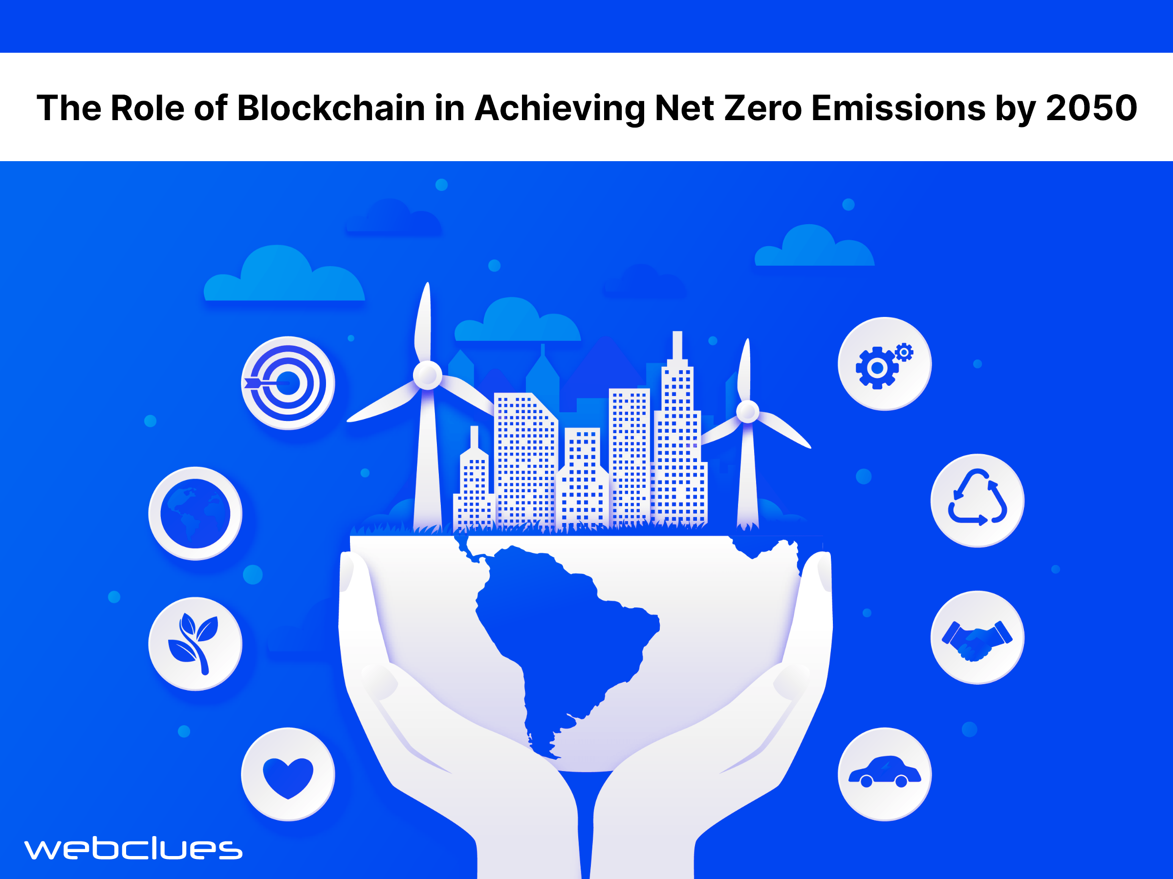 The Role of Blockchain in Achieving Net Zero Emissions by 2050