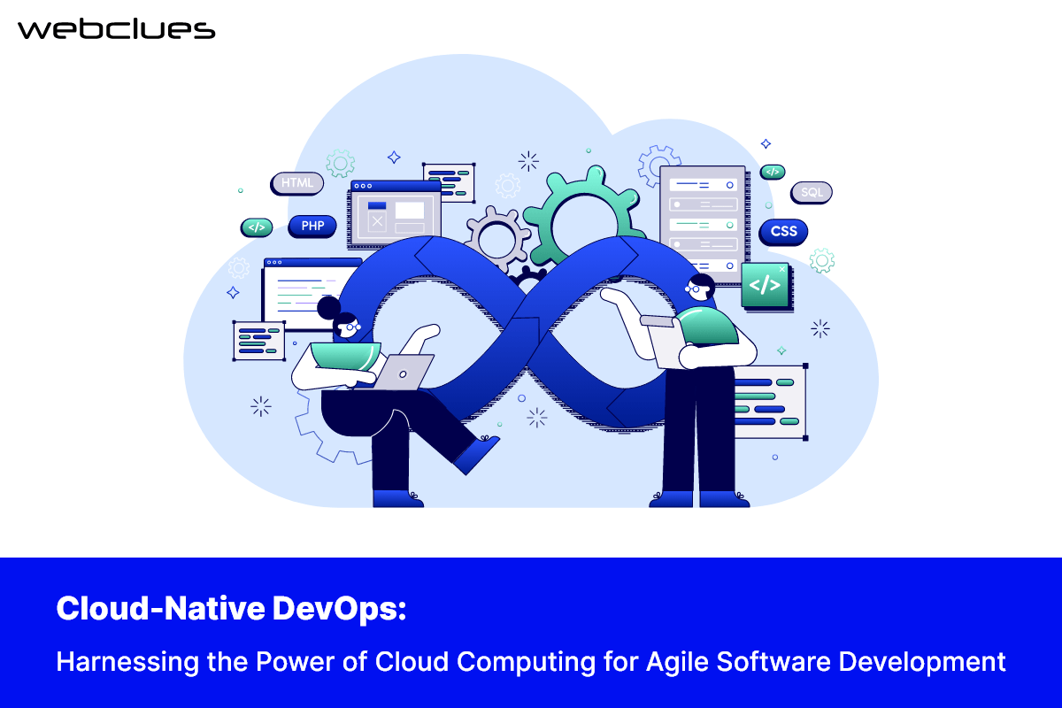 Cloud-Native DevOps: Harnessing the Power of Cloud Computing for Agile Software Development