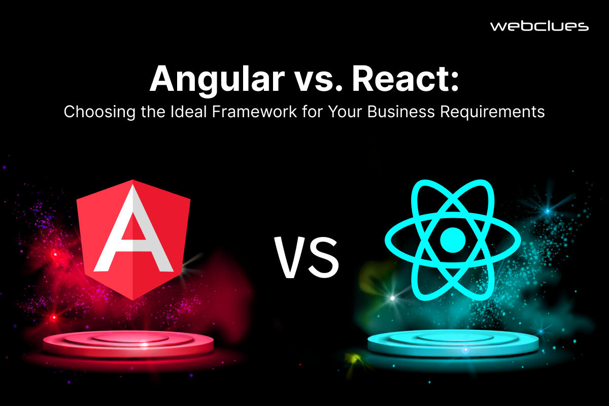 Angular and React: Assessing the Best Framework Choice for Business Success