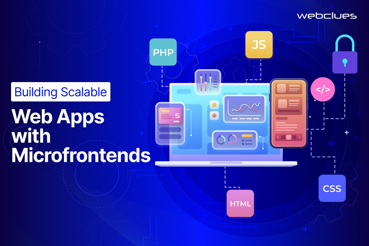 How to Build Scalable Web Applications Using Microfrontends