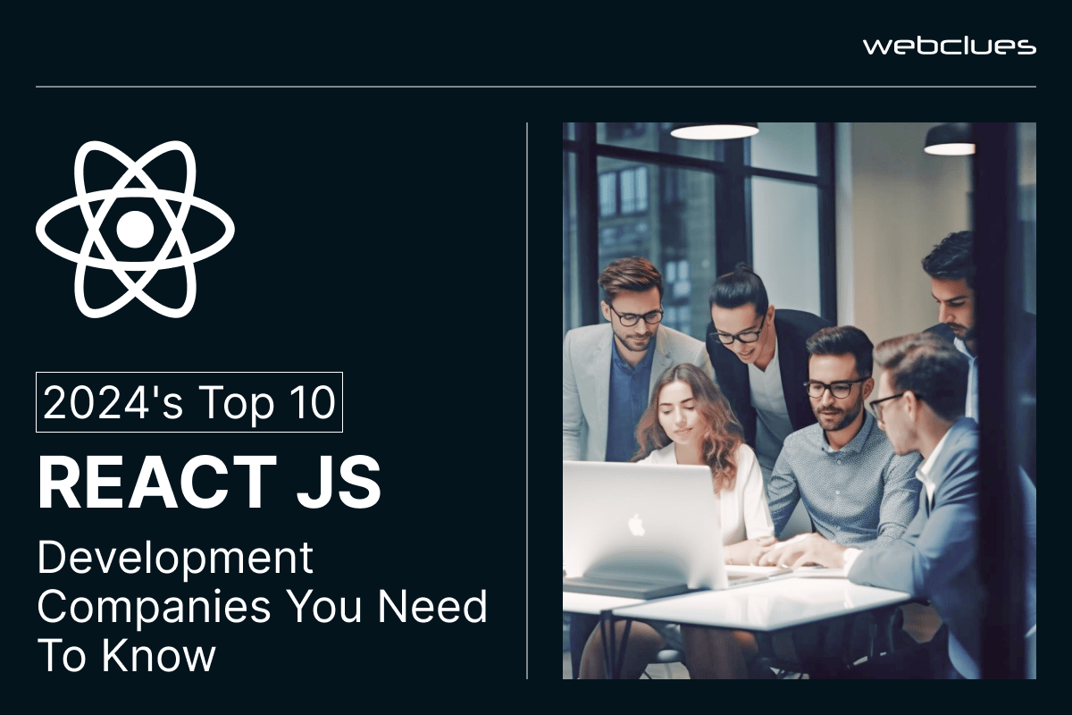 Top 10 React JS Development Companies in 2024