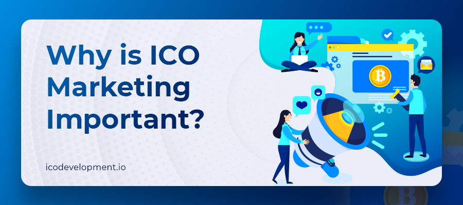 Why is ICO Marketing Important?
